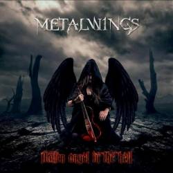 Metalwings : Fallen Angel in the Hell Metalwings : Fallen Angel in the Hell